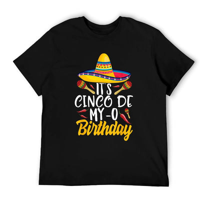 It&#39;s Cinco De My-O Birthday Cinco De Mayo Fiesta Party T-Shirt