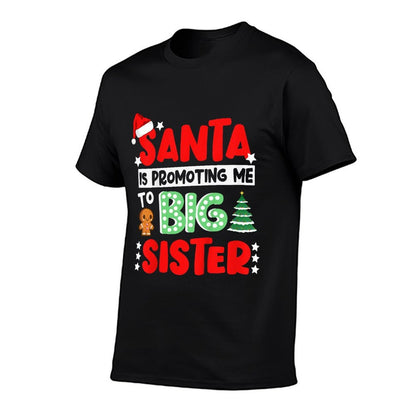 Santa Is Promoting Me to Big Sister Christmas  Summer-ready Fabric T-Shirt