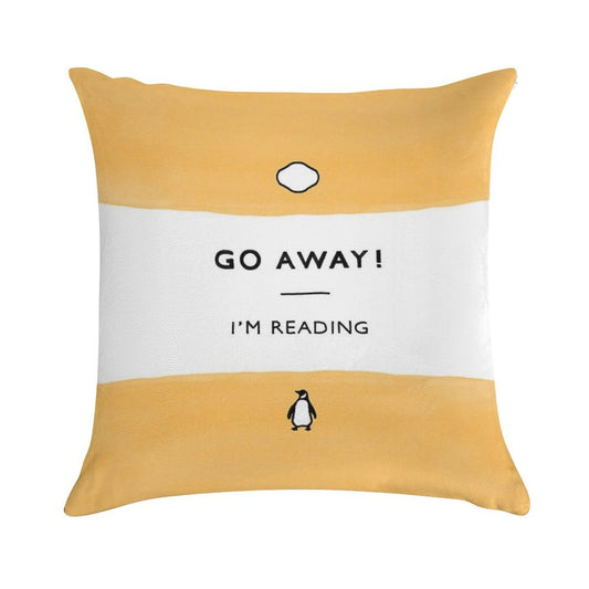 Go Away! I'm Reading - Penguin Classic Book - Book Lover, Book Quote Soft Washable Throw Pillow