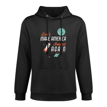 Neil DeGrasse Tyson Quote Make America Smart Again T-shirt Kangaroo Pocket Hoodie