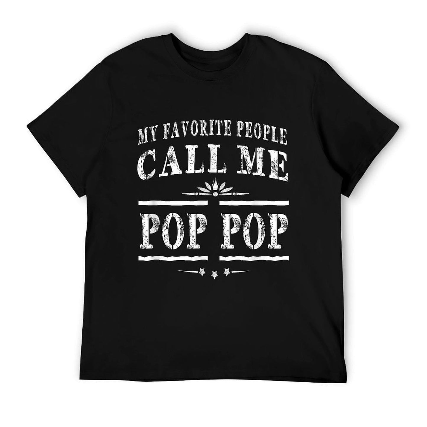 My Favorite People Call Me Pop Pop Grandpa Gift Men T-shirt T-Shirt