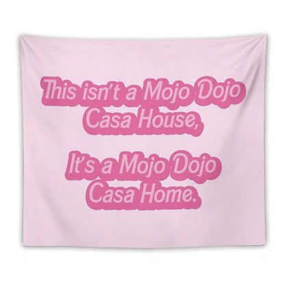 Mojo Dojo Casa House Tapestry