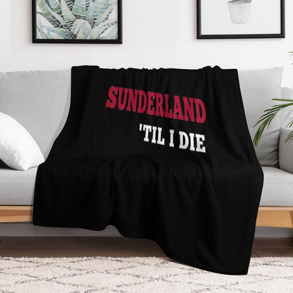Sunderland Till I Die  SAFC Fan Classic Throw Blanket