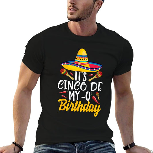 It&#39;s Cinco De My-O Birthday Cinco De Mayo Fiesta Party T-Shirt