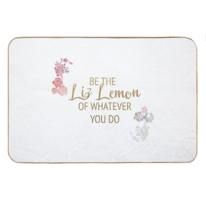 Be The Liz Lemon of Whatever You Do Bath Mat