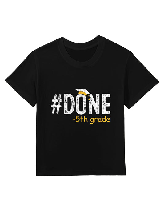 Done 5th Grade Graduation Gifts Fifth Grade 5th Graders Kids T-Shirt