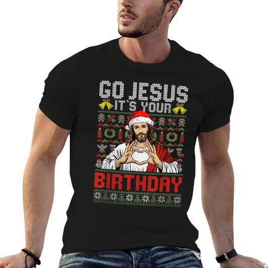 Go Jesus Its Your Birthday Ugly Christmas Sweater God Funny  Easy-care T-Shirt