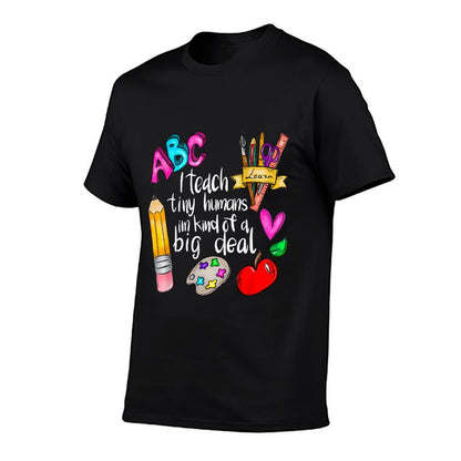 I Teach Tiny Humans Teacher Appreciation Back To School T-Shirt