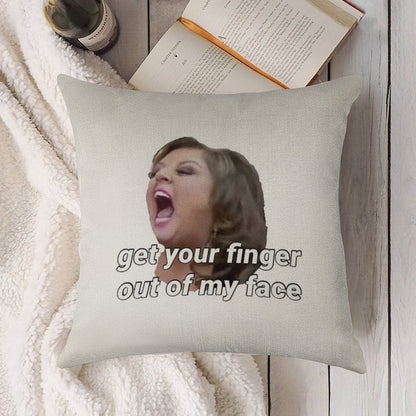 Dance Moms Get Your Finger Out Of My Face Linen Throw Pillow Cover