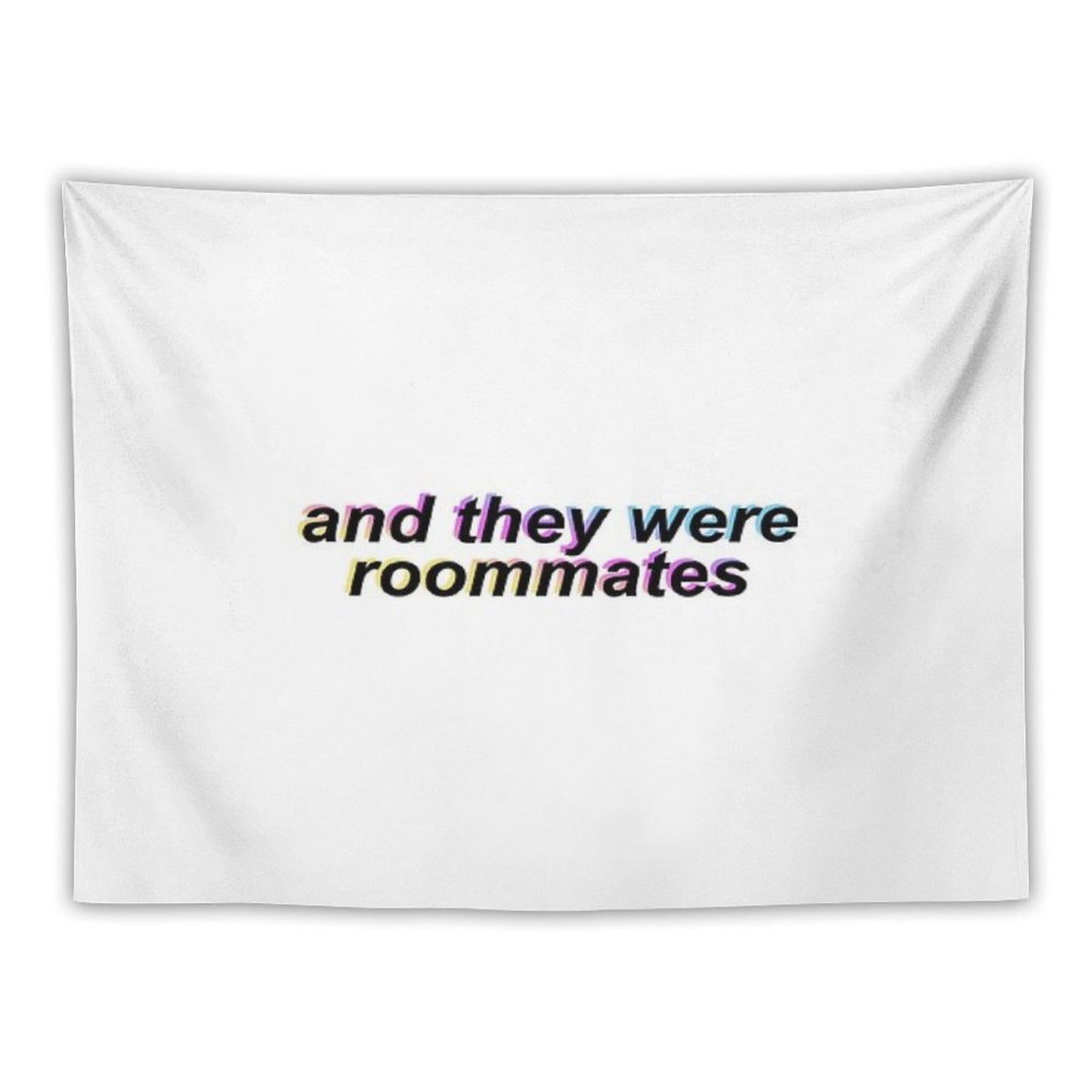 And They Were Roommates – Black Tapestry