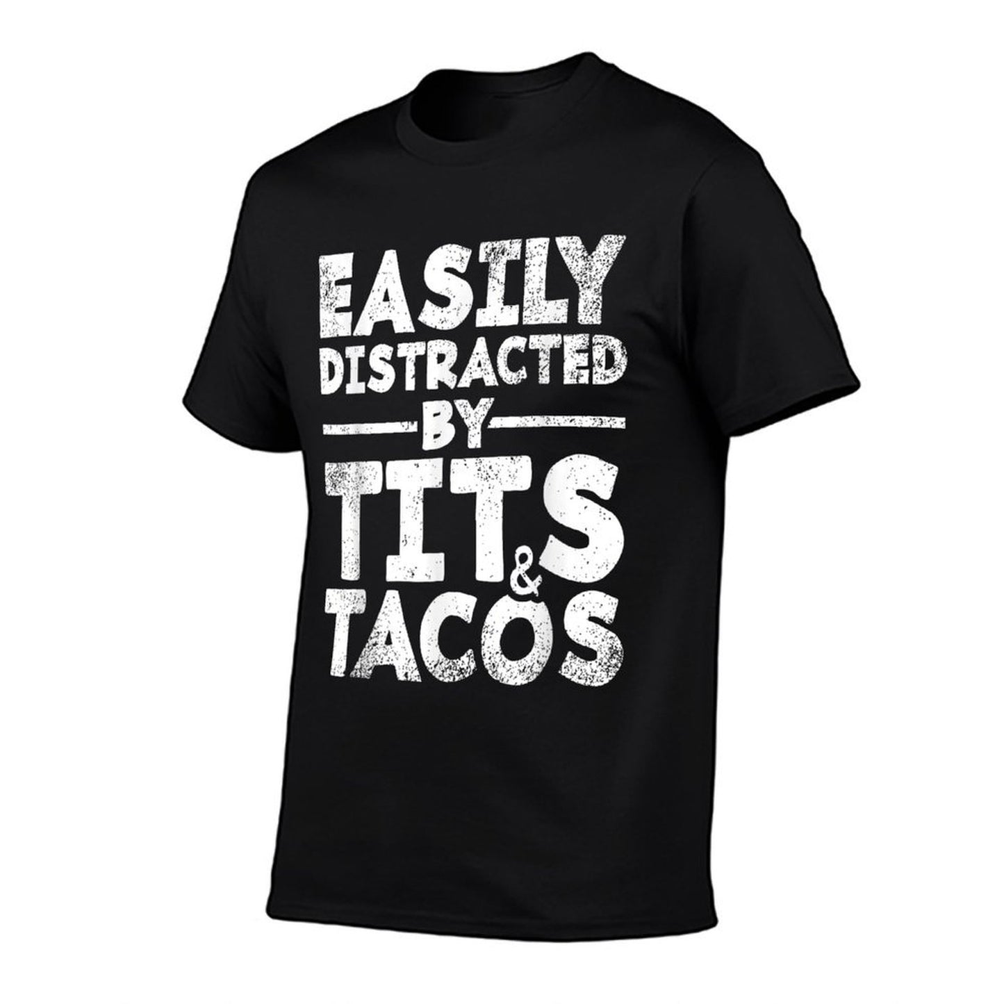 Easily Distracted By Tits And Tacos  Adult Humor Men&#39;s Gift T-Shirt