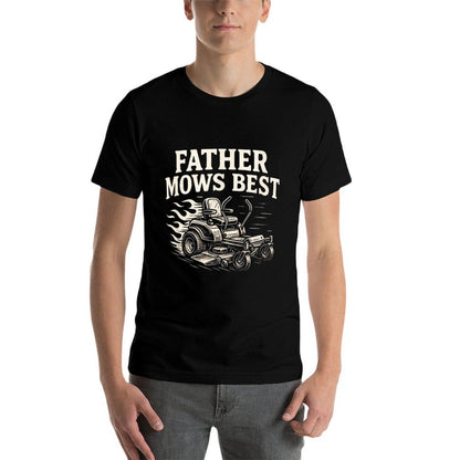 Father Mows Best Zero-Turn Mower, Funny Dad Lawn Mowing  Quick-drying T-Shirt