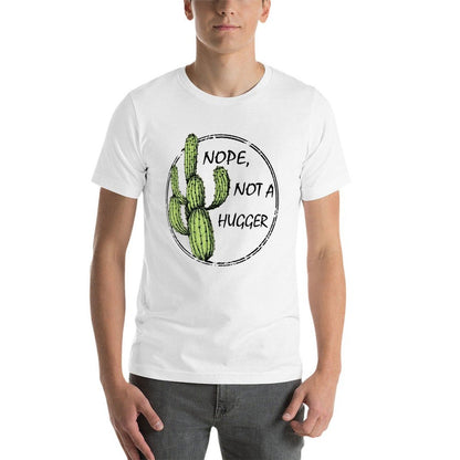 Nope Not A Hugger Funny T  Graphic-printed T-Shirt