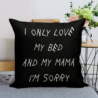 I Only Love My Bed And My Mama I'm Sorry Drake Lyrics God's Plan Linen Throw Pillow Cover