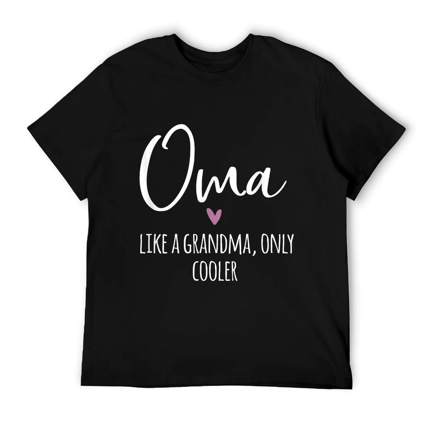 Oma Like A Grandma Only Cooler Heart Mother&#39;s Day Oma T-Shirt