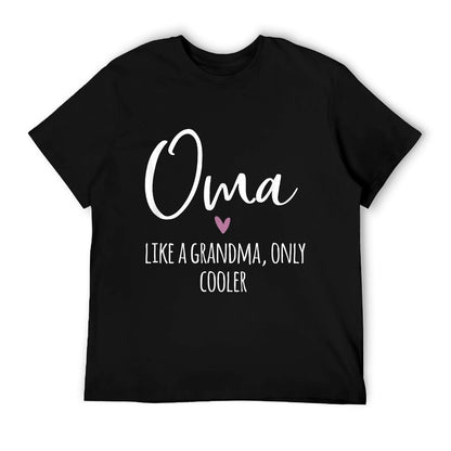 Oma Like A Grandma Only Cooler Heart Mother&#39;s Day Oma T-Shirt