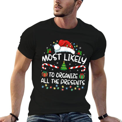 Most Likely To Organize All The Presents Family Christmas  Versatile T-Shirt