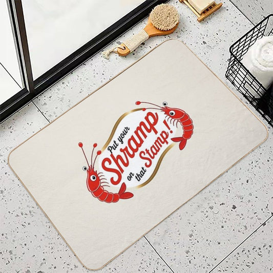 Put Your SHRAMP on That STAMP!  Odorless Bath Mat