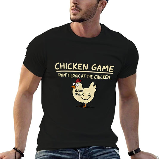 Chicken Game Don't Look At The Chicken Funny Chicken  Affordable Price T-Shirt