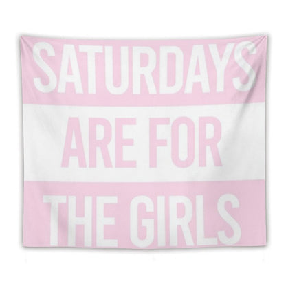 Saturdays Are for The Girls Pink Tapestry