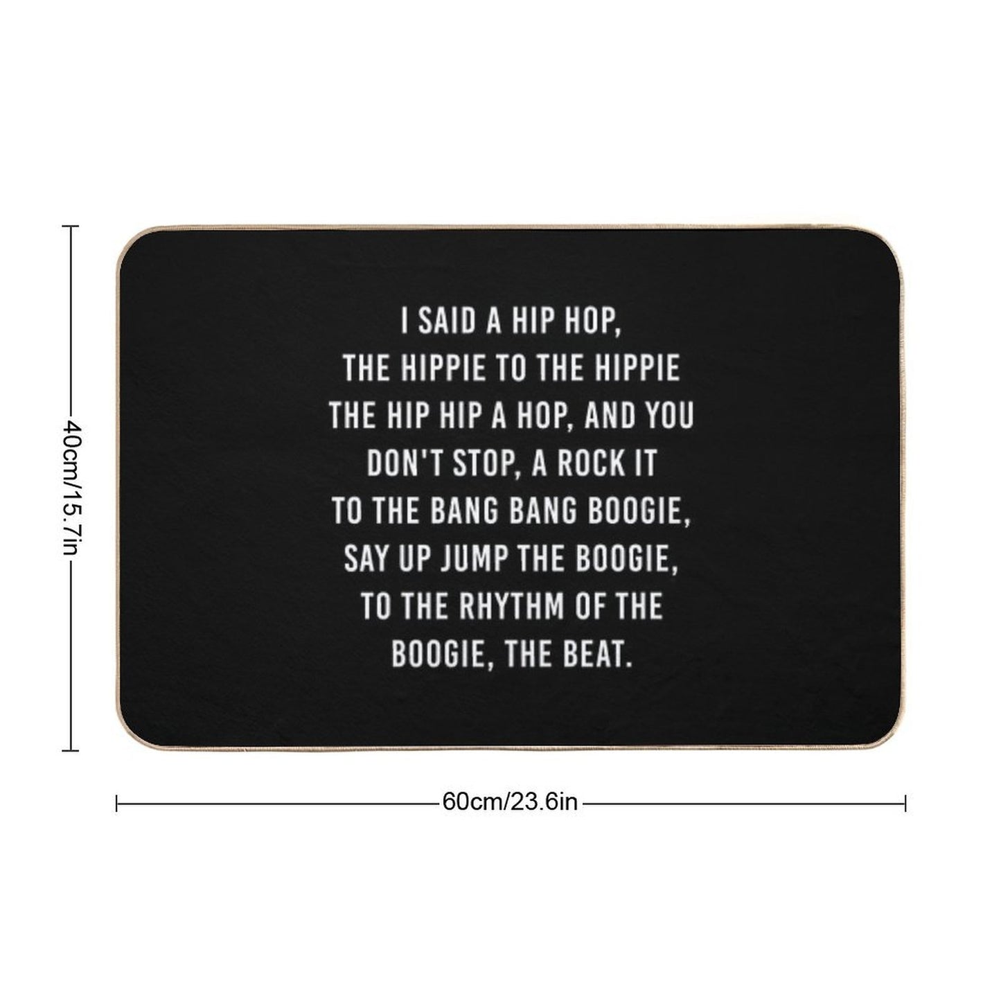 I Said A Hip Hop The Hippie  Repositionable Bath Mat