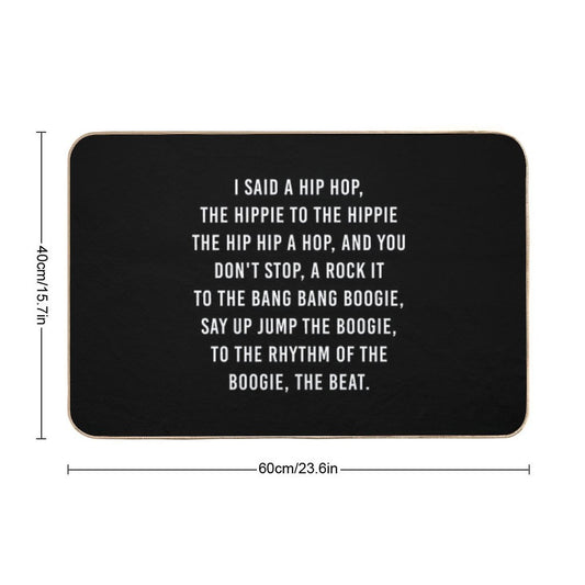 I Said A Hip Hop The Hippie  Repositionable Bath Mat