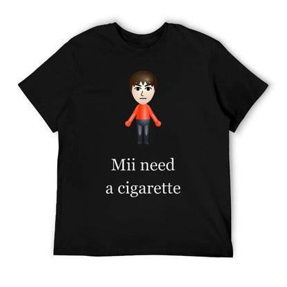 Mii Need A Cigarette T-Shirt