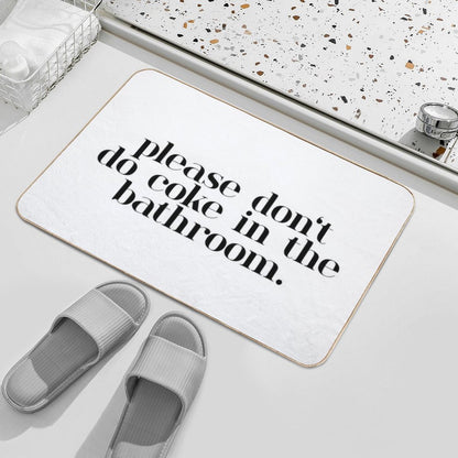 Please Don’t Do Coke In The Bathroom Elegant Bath Mat
