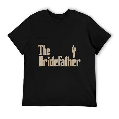Great Father of The Bride Gifts Men Shirts T-Shirt