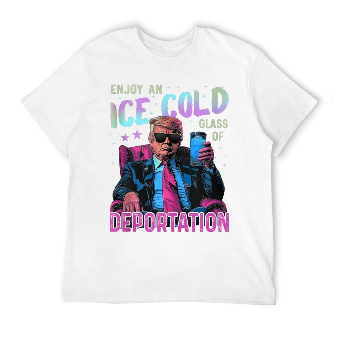 ICE Enjoy An Ice Cold Glass Of Deportation  Quick-drying T-Shirt