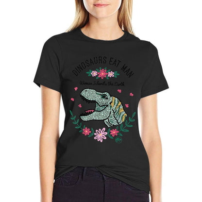 Jurassic Park Dinos Eat Man Women Inherit The Earth  Graphic-printed T-Shirt