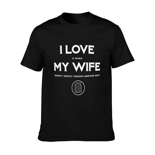 Funny TCG Trading Card Game - I Love My Wife T-Shirt