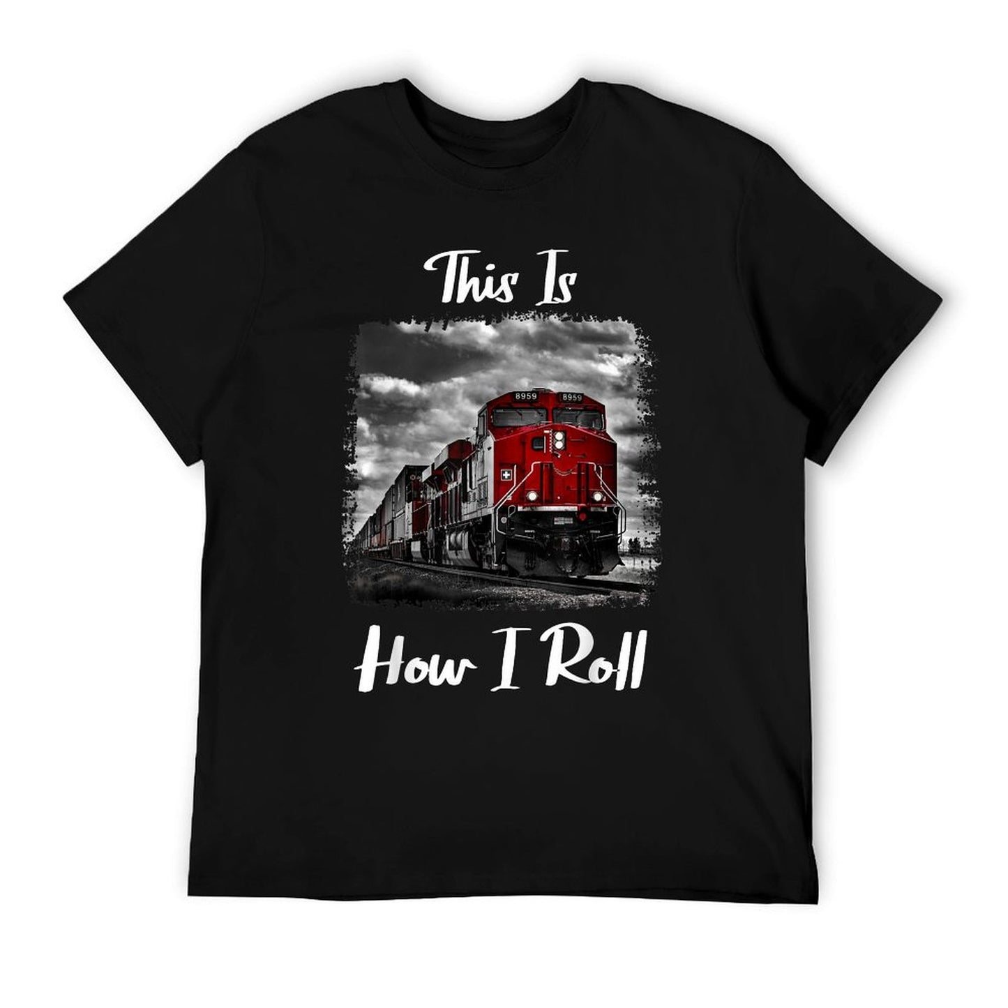 Funny Train Saying For Train Engineer & Freight Train Lovers T-Shirt