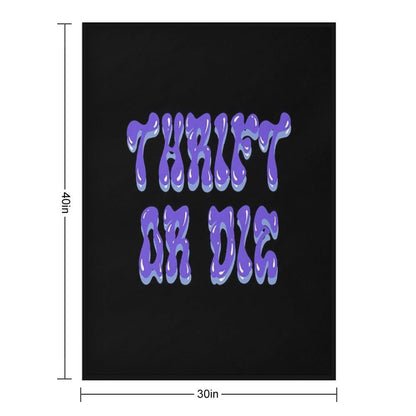 “THRIFT OR DIE” Purple And Blue Throw Blanket