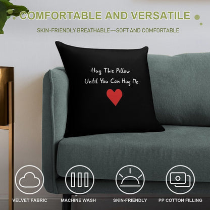 Long Distance Relationship Hug This Pillow Until You Can Hug Me Soft Bedroom Essential Throw Pillow