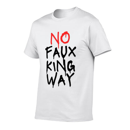 No Faux King Way  Trendy Pattern T-Shirt