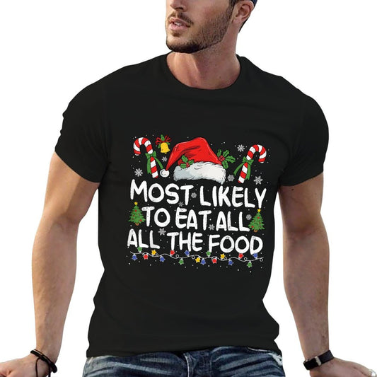 Most Likely TO EAT ALL THE FOOD Matching Christmas  Rolled Sleeves T-Shirt