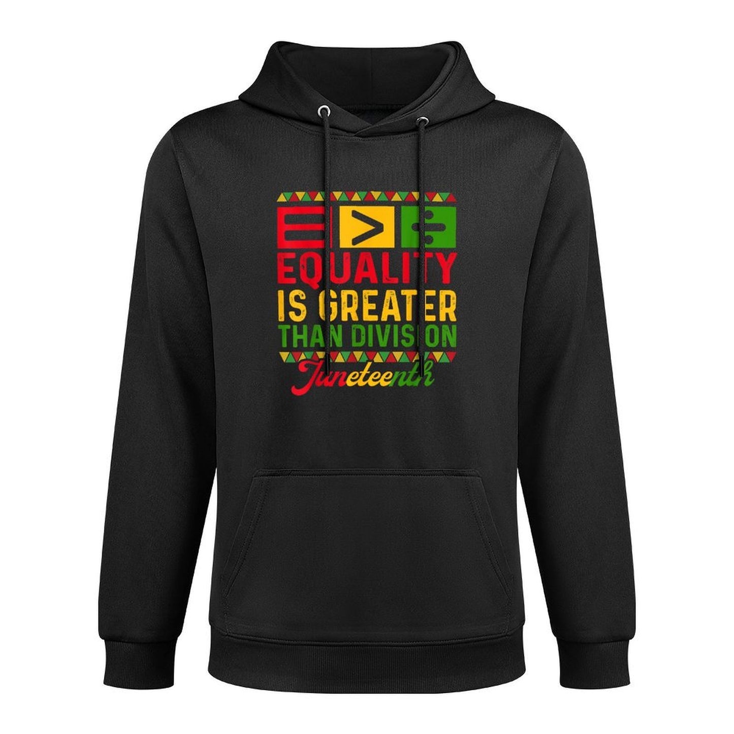 Juneteenth 1865 Equality Is Greater Than Division Math Durable Construction Hoodie