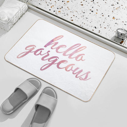 Hello Gorgeous in Pink Watercolor Bath Mat