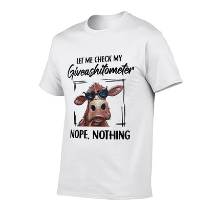 Let Me Check My Giveashitometer Nope Nothing Cow  Quick-drying T-Shirt