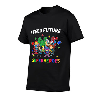 I Feed Future Super Heroes Gift Teaching Mother Day T-Shirt