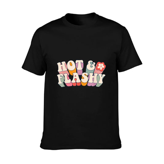 Funny Menopause, Hot Flashes, for Women, Hot And Flashy T-Shirt