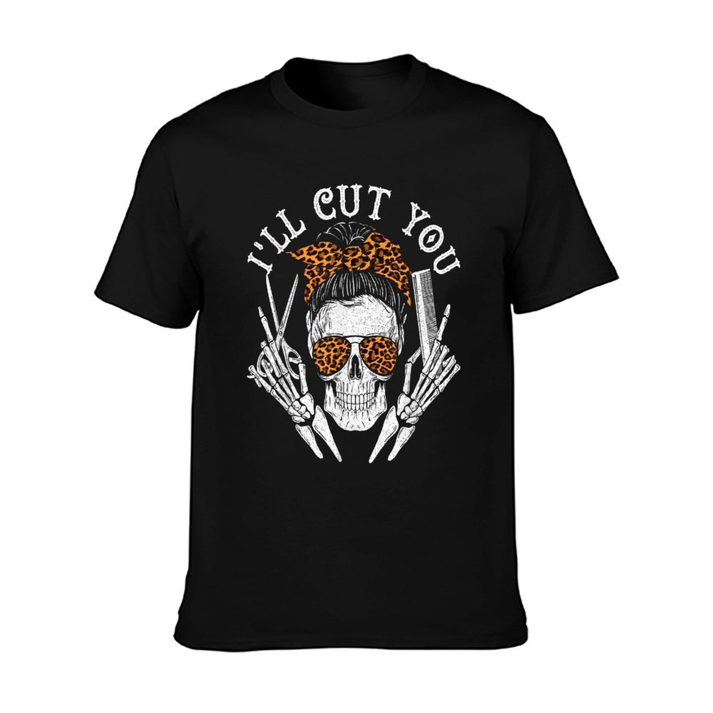 I&#39;ll Cut You - Skull Hairdresser Hairstyle Haircutter Barber T-Shirt
