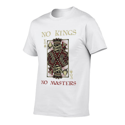 NO KINGS NO MASTERS Strong Bold Defiant Motivating Comfortable T-Shirt
