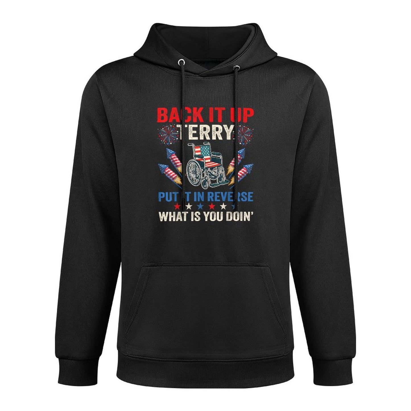 Back It Up Terry Put It In Reverse Fireworks 4th Of July Kangaroo Pocket Hoodie