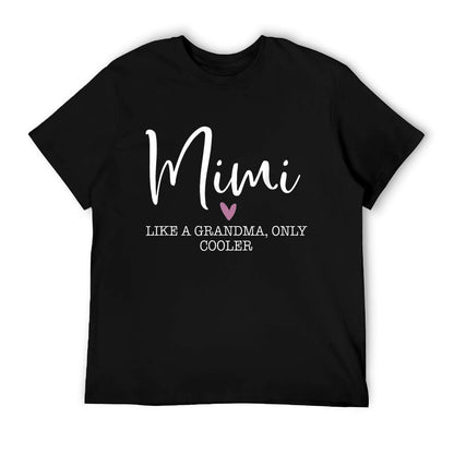 Mimi Like A Grandma Only Cooler Heart Mother&#39;s Day Mimi T-Shirt