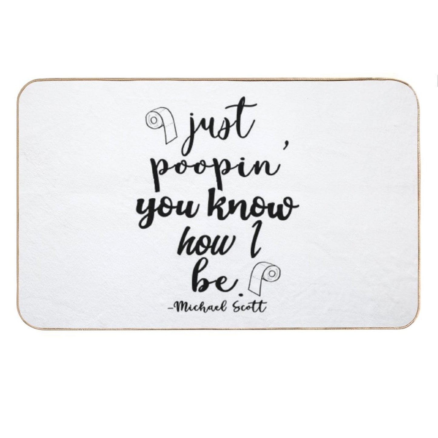 Just Poopin' You Know How I Be Tshirt Bath Mat