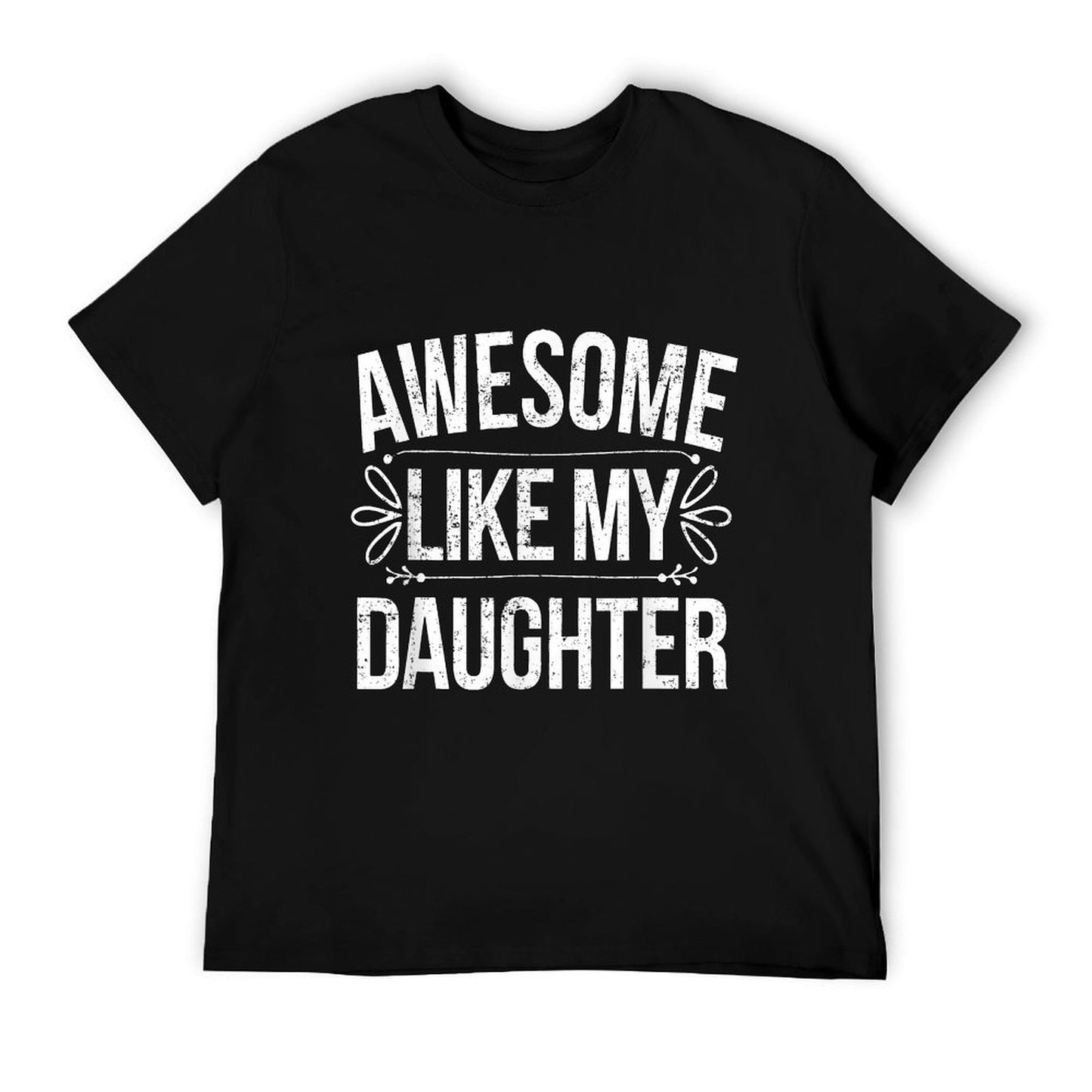 Awesome Like My Daughter Funny Fathers Day T-Shirt