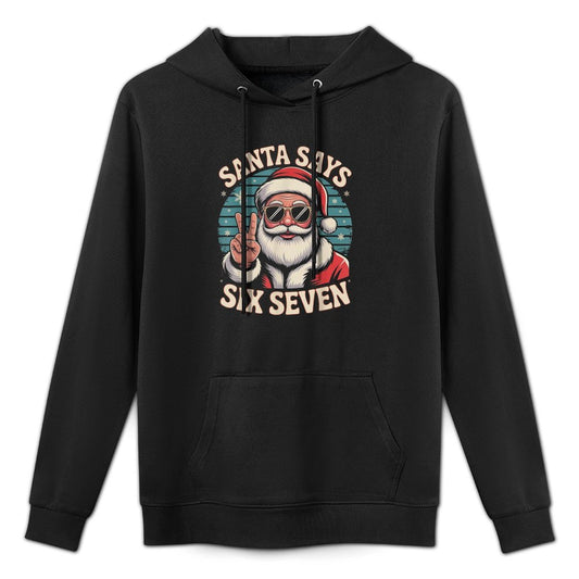 Funny Santa Says Six Seven Christmas 67 Meme Xmas Cool Kangaroo Pocket Hoodie