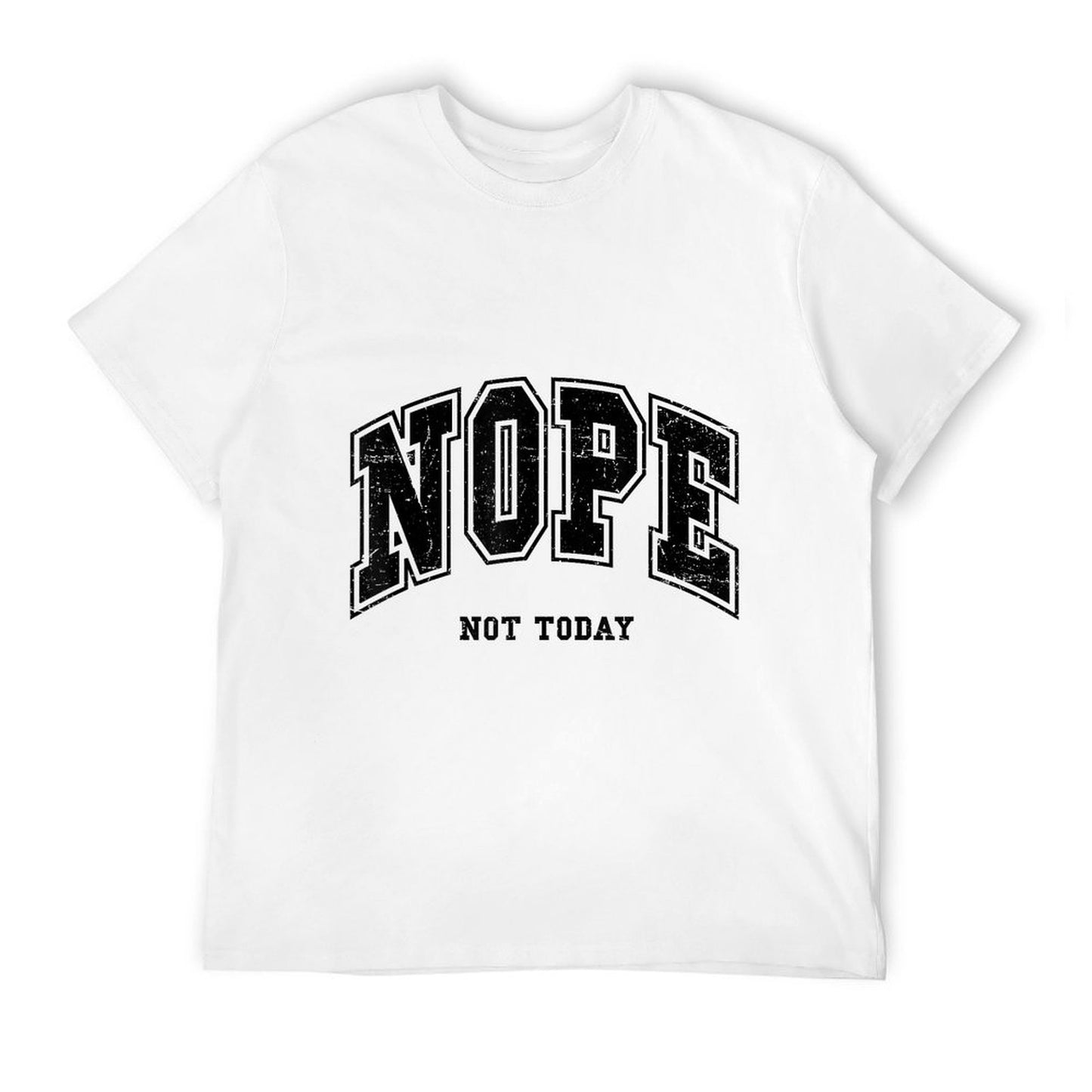 Nope Not Today Funny Quote Varsity Grunge Men Womenns  Heathered Texture T-Shirt